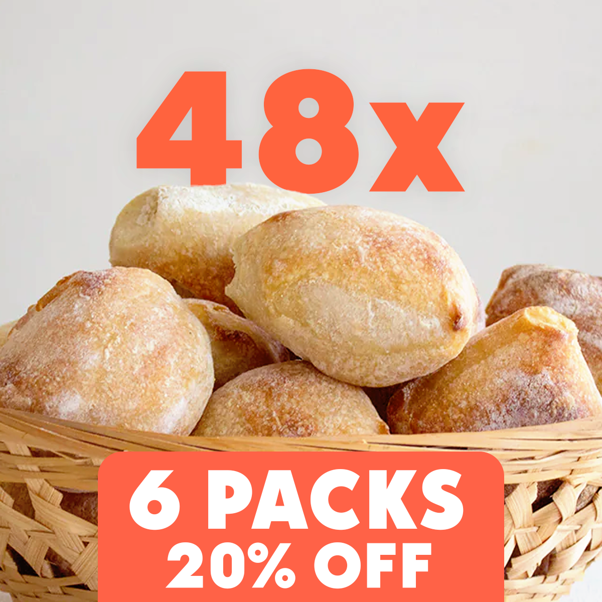 Basket of small bread rolls with overlay text 48x, 6 PACKS and 20% OFF advertising a bulk discount